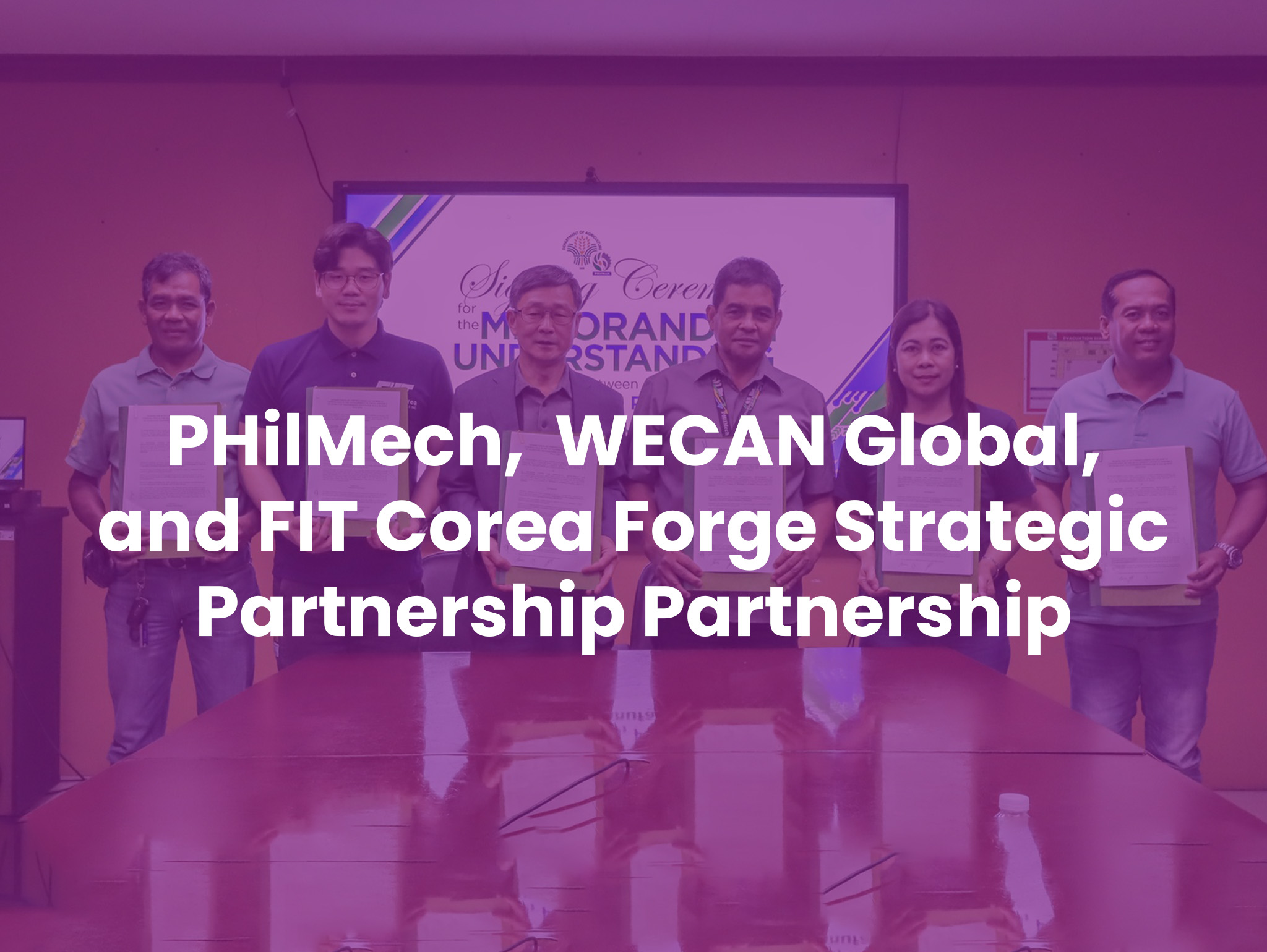 PHilMech,  WECAN Global, and FIT Corea Forge Strategic Partnership